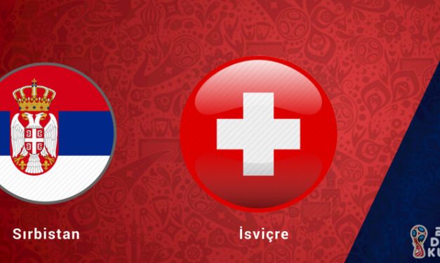 Sırbistan İsviçre Dünya Kupası Maçı Bahis Tahmini